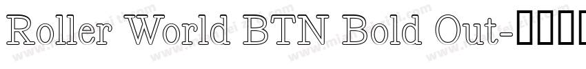 Roller World BTN Bold Out字体转换